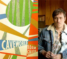 Caveworld: A Novel by Adam Gnade | Indiegogo