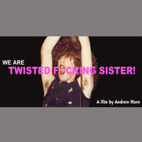 Twisted Sister - The Movie | Indiegogo
