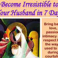 Become Irresistible To Your Husband OR Wife In 7 Days | Indiegogo