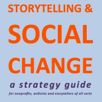 'Storytelling And Social Change' Guide! | Indiegogo