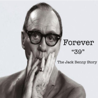 Forever 39 The Jack Benny Story | Indiegogo