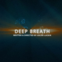 Deep Breath - Short Film | Indiegogo