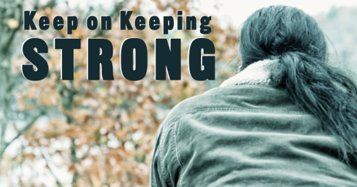Keeping strong. Keeping strong. Keeping strong. Keeping strong. Keeping strong.
