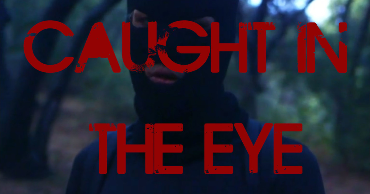 CAUGHT IN THE EYE Indiegogo