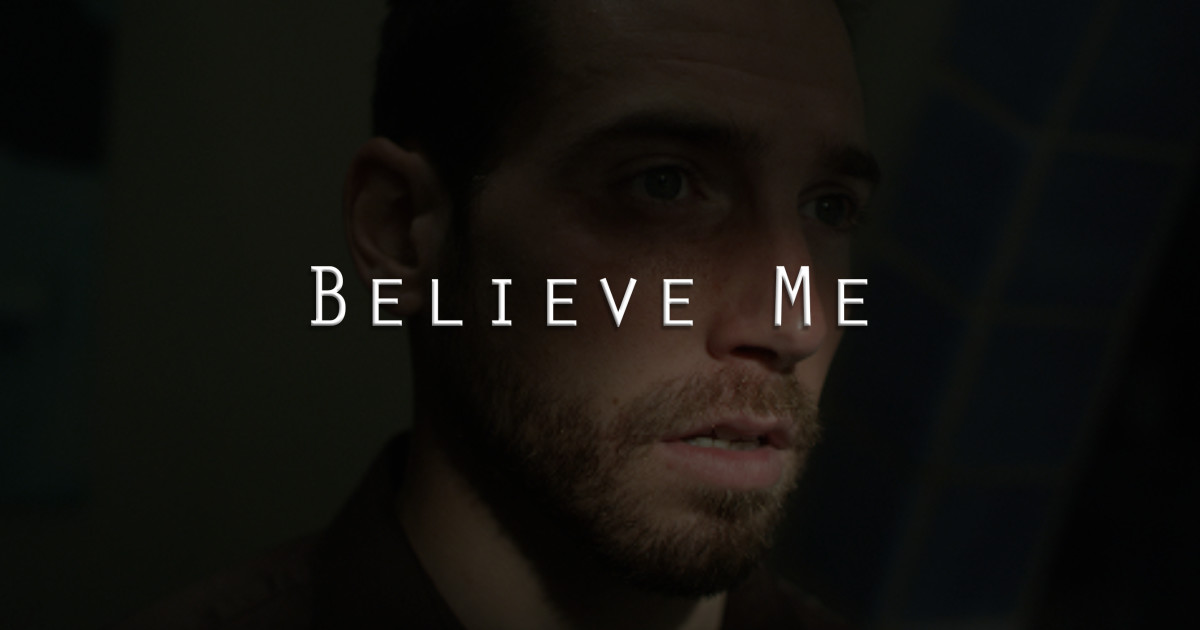 Believe Me | Indiegogo