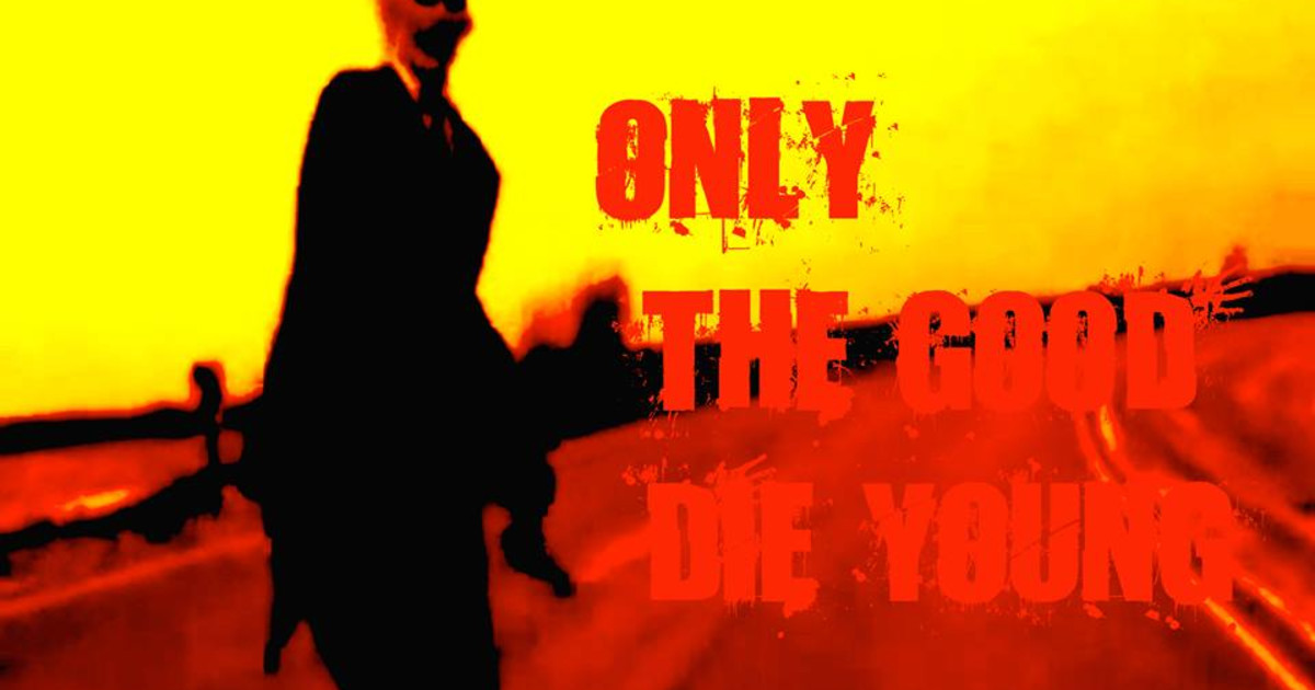Only the Good Die Young | Indiegogo