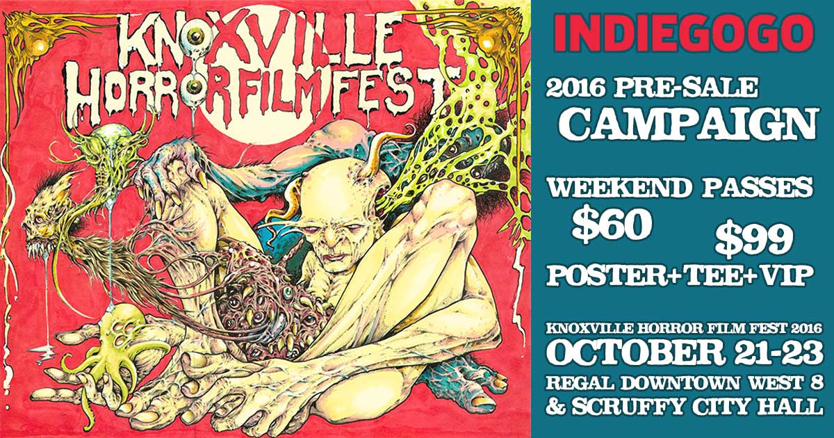 Knoxville Horror Film Fest 8 PreSale Campaign Indiegogo