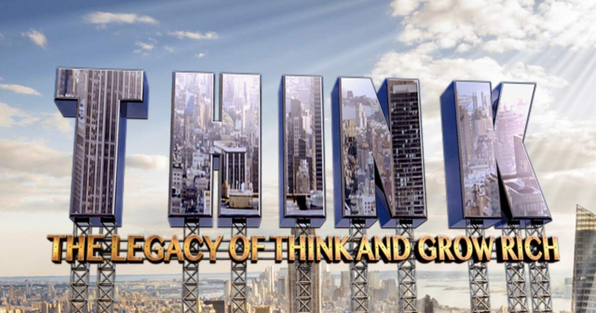 THINK: The Legacy of Think and Grow Rich | Indiegogo