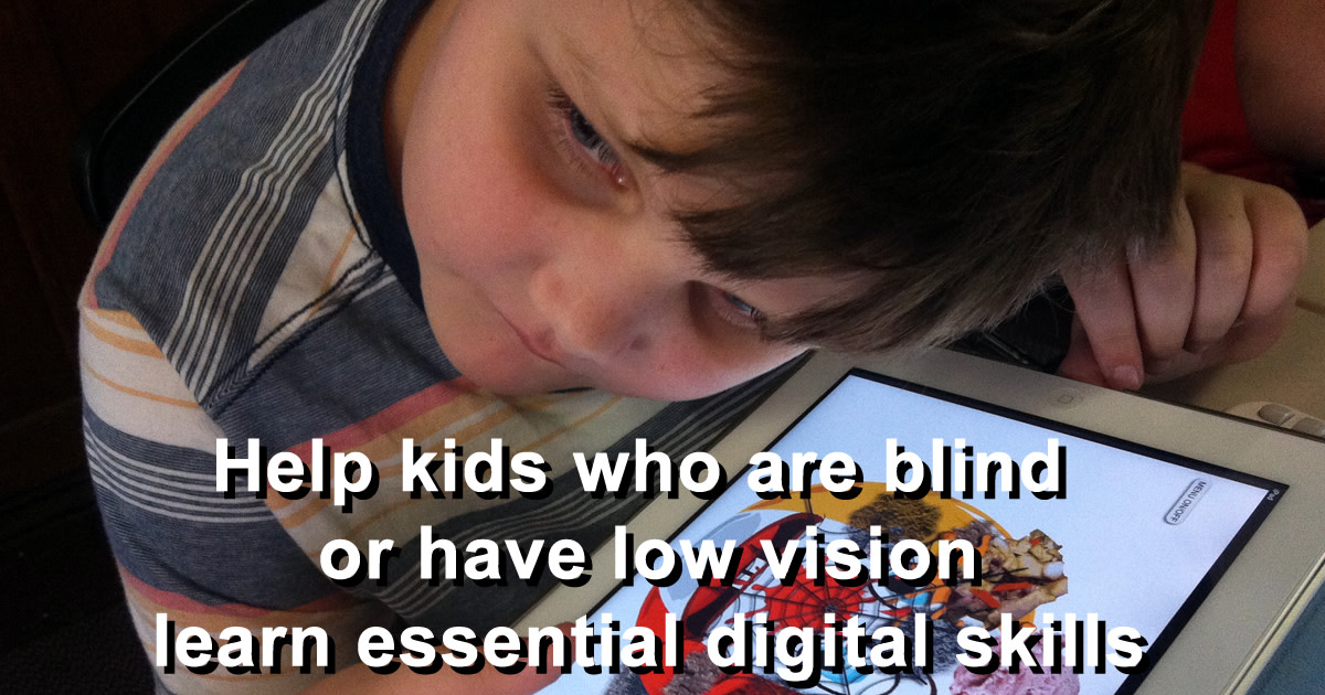 App for kids who are blind or have low vision indiegogo