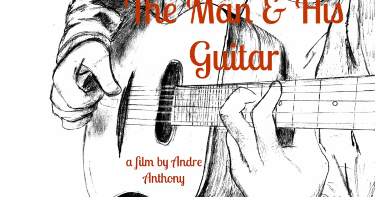Short Film The Man & His Guitar Indiegogo