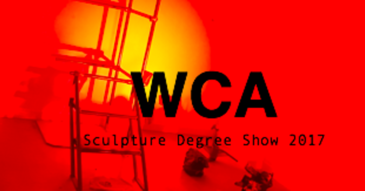 WCA Sculpture Degree Show Indiegogo