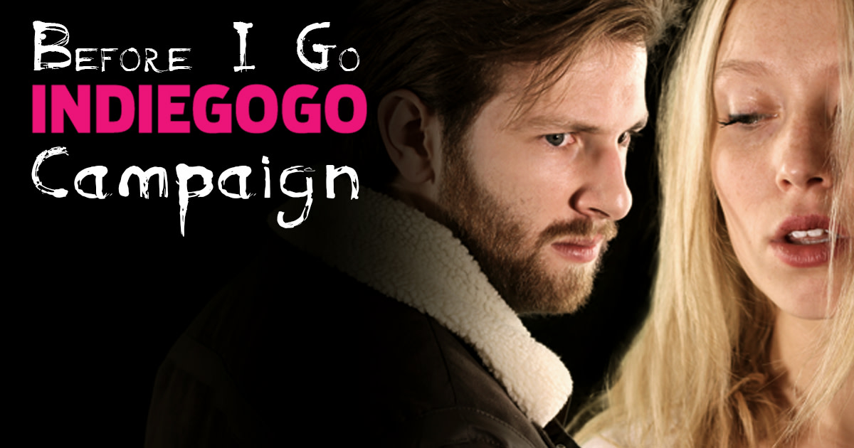 Before I Go Film Festival Fundraiser | Indiegogo