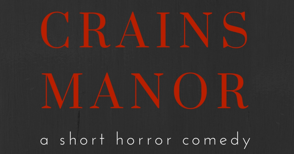 Crains Manor - Short Film | Indiegogo