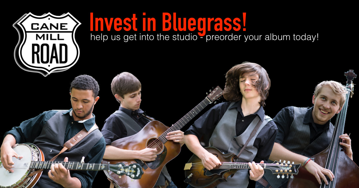 Cane Mill Road New Bluegrass Album Spring 2018 Indiegogo