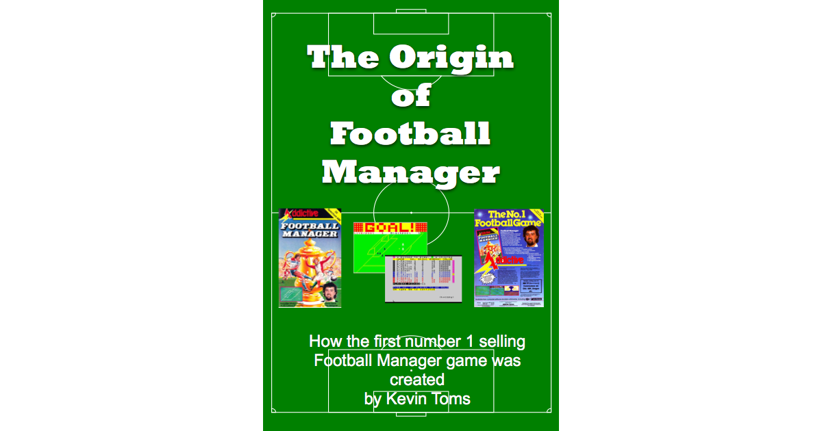 The Origin of Football Manager Book