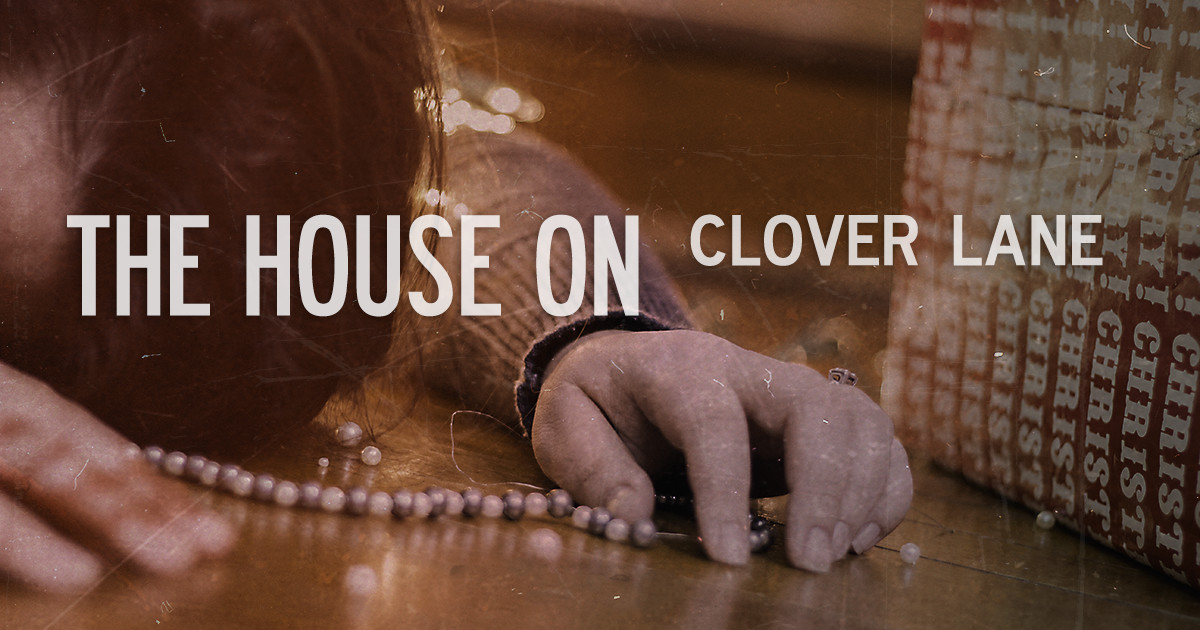 The House On Clover Lane Indiegogo