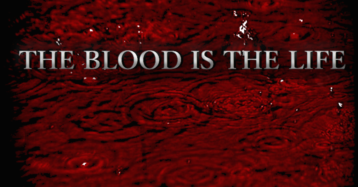 The Blood is the Life Indiegogo