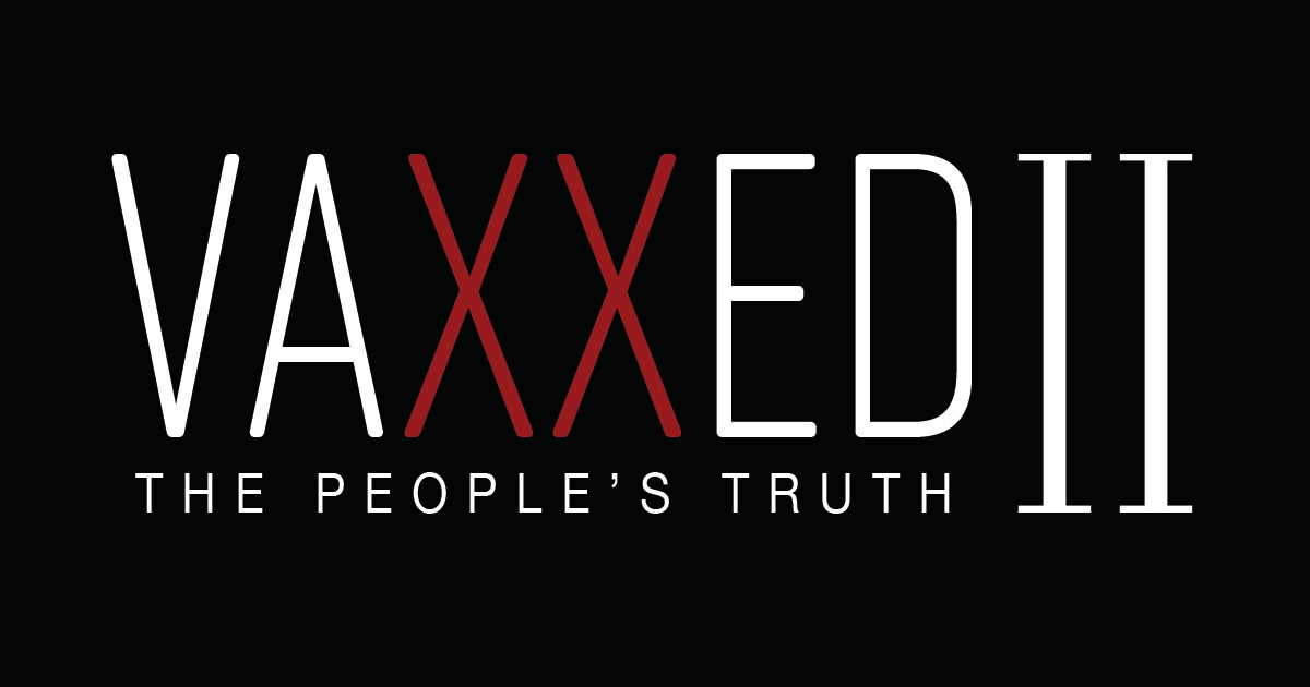 Vaxxed II: The People's Truth