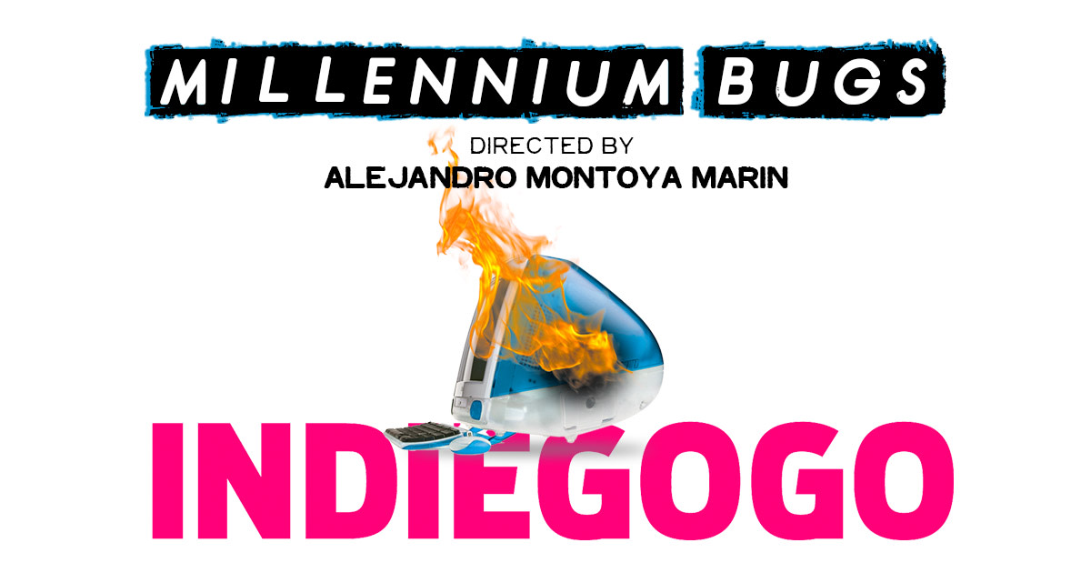 MILLENNIUM BUGS Film Indiegogo