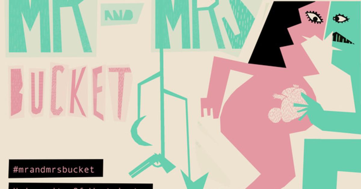 MR & MRS BUCKET Film by Westminster Film School Indiegogo