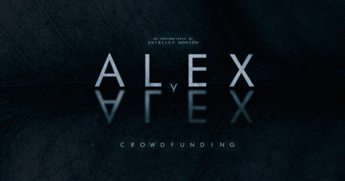 Alex y Alex Short Film Indiegogo