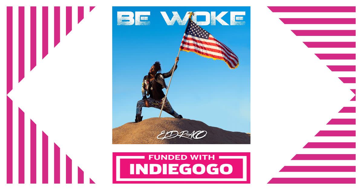 BE WOKE MUSIC VIDEO Indiegogo