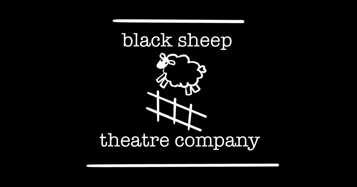 Black Sheep Theatre Company's Debut Production | Indiegogo