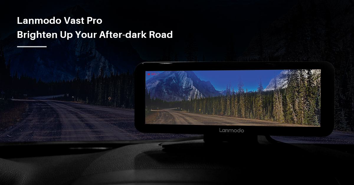 Lanmodo Vast Pro Night Vision System with Dashcam Indiegogo