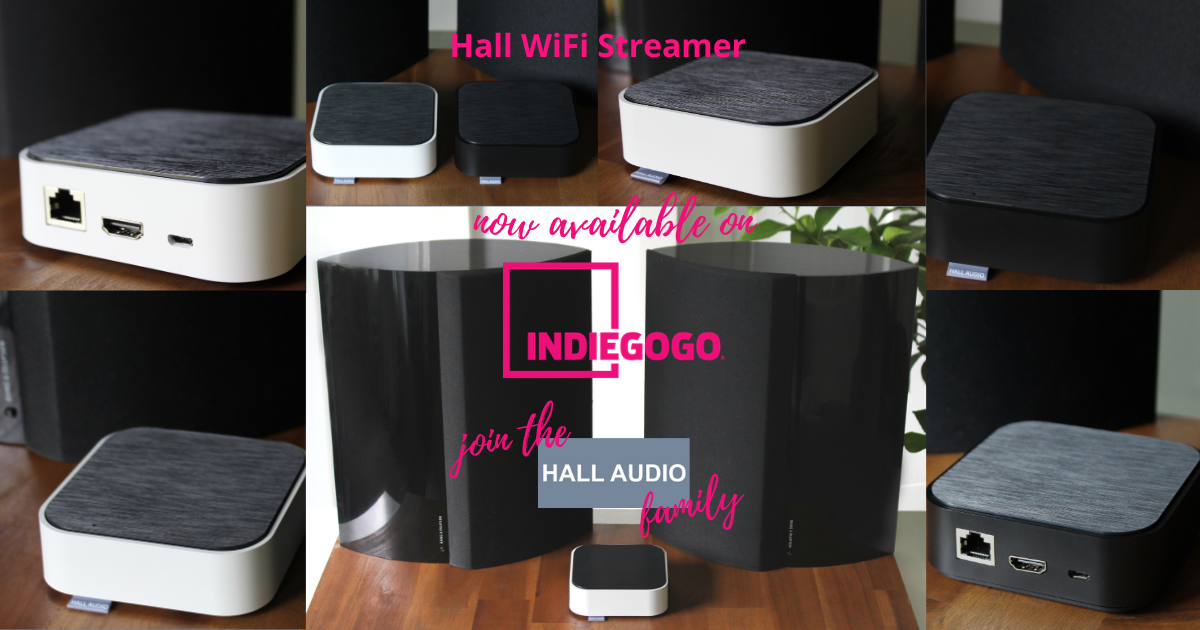 HALL AUDIO WiFi Streamer Indiegogo