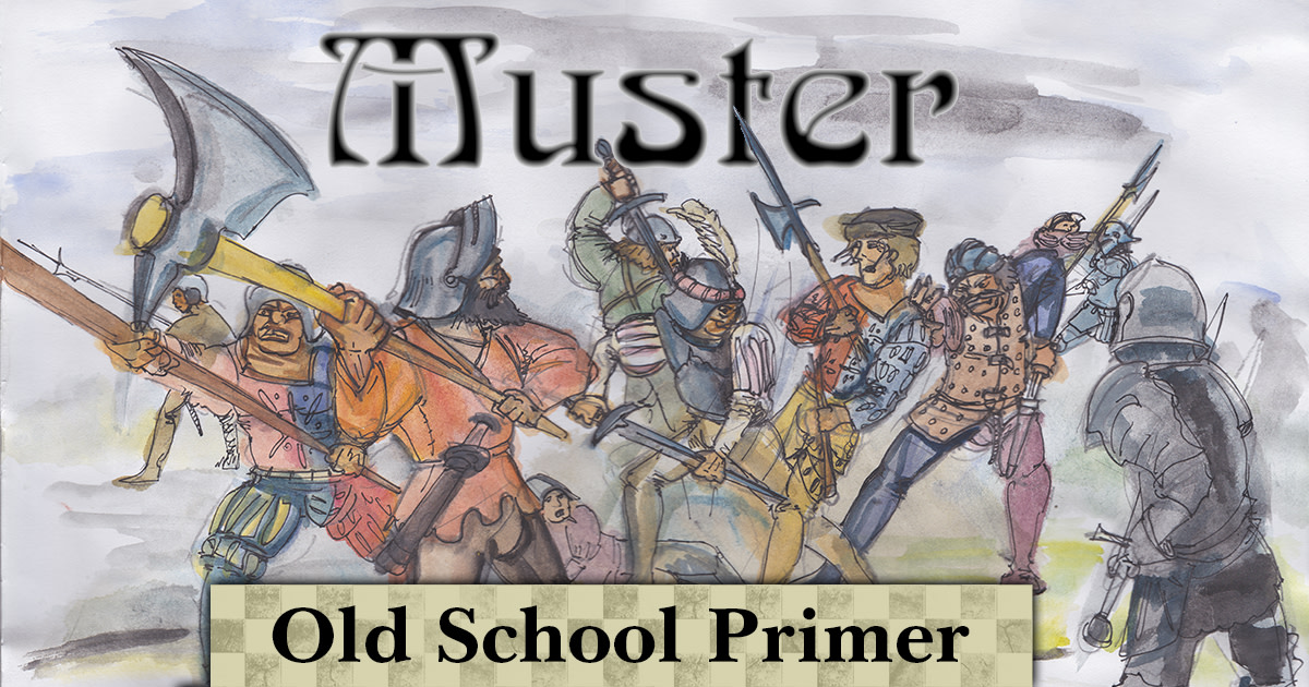 Muster: an old school primer