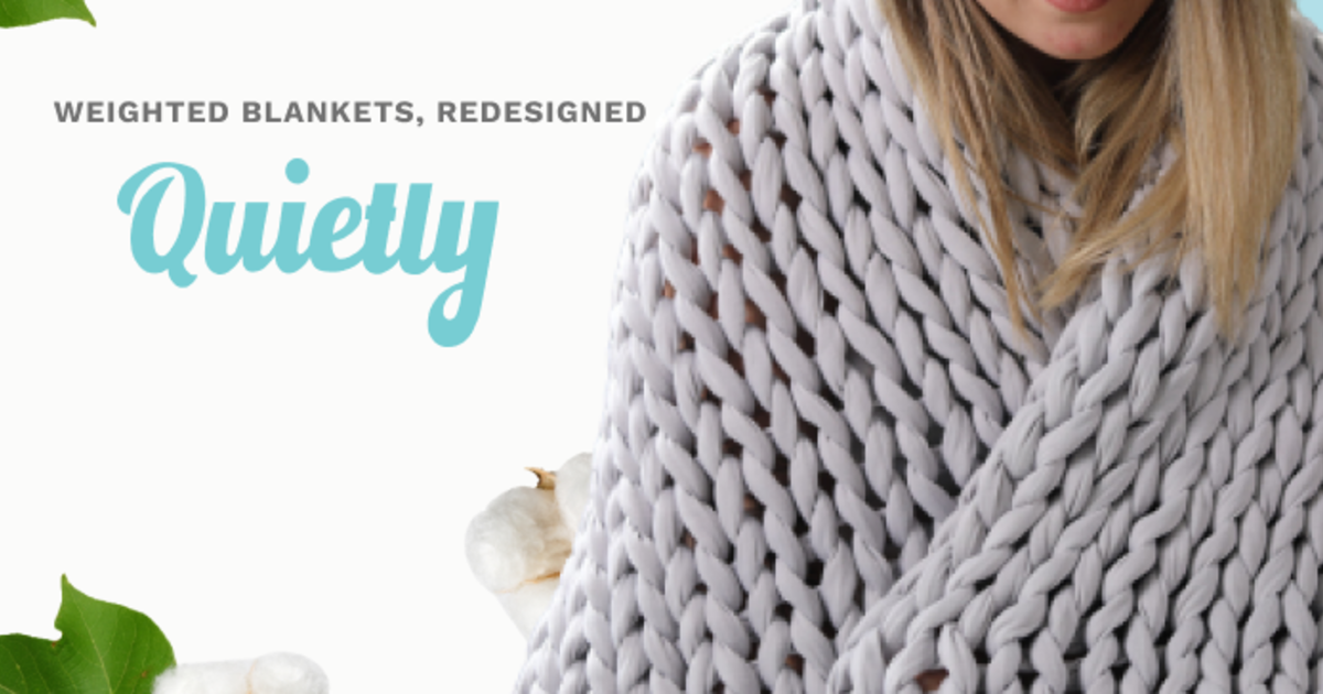 Quietly, handmade weighted blankets. | Indiegogo