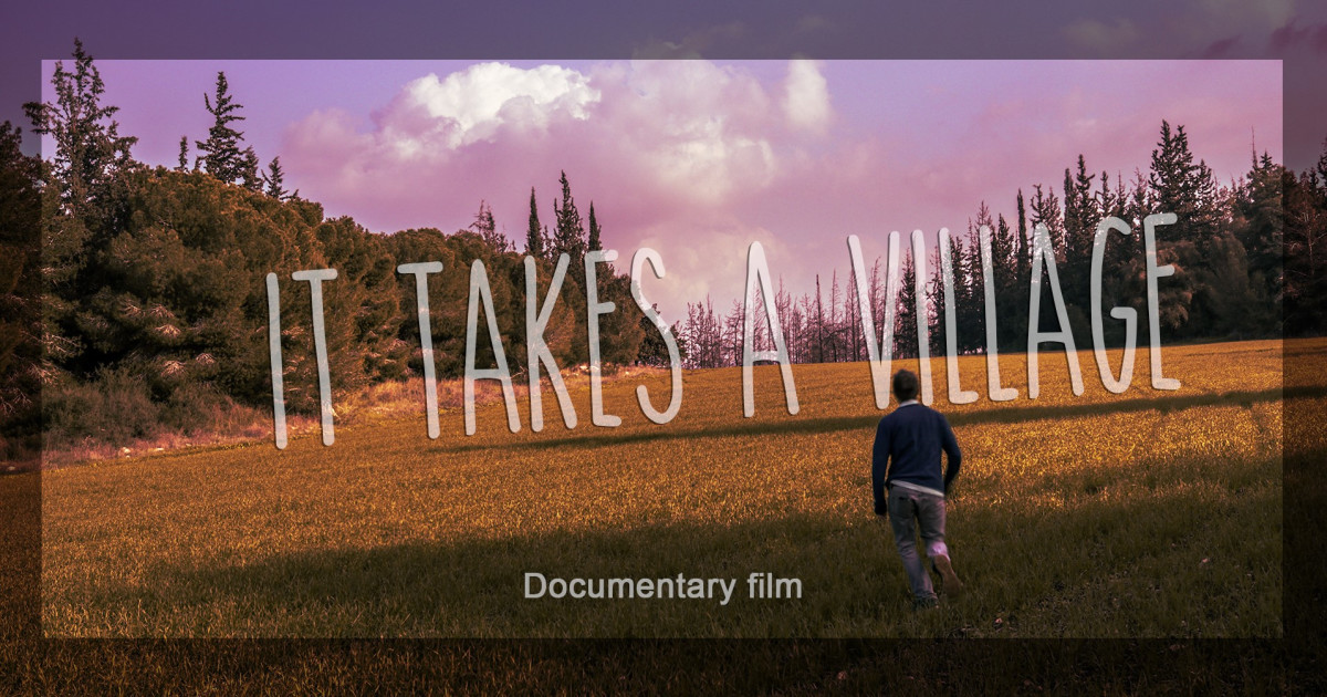 It Takes A Village Documentary Film Indiegogo