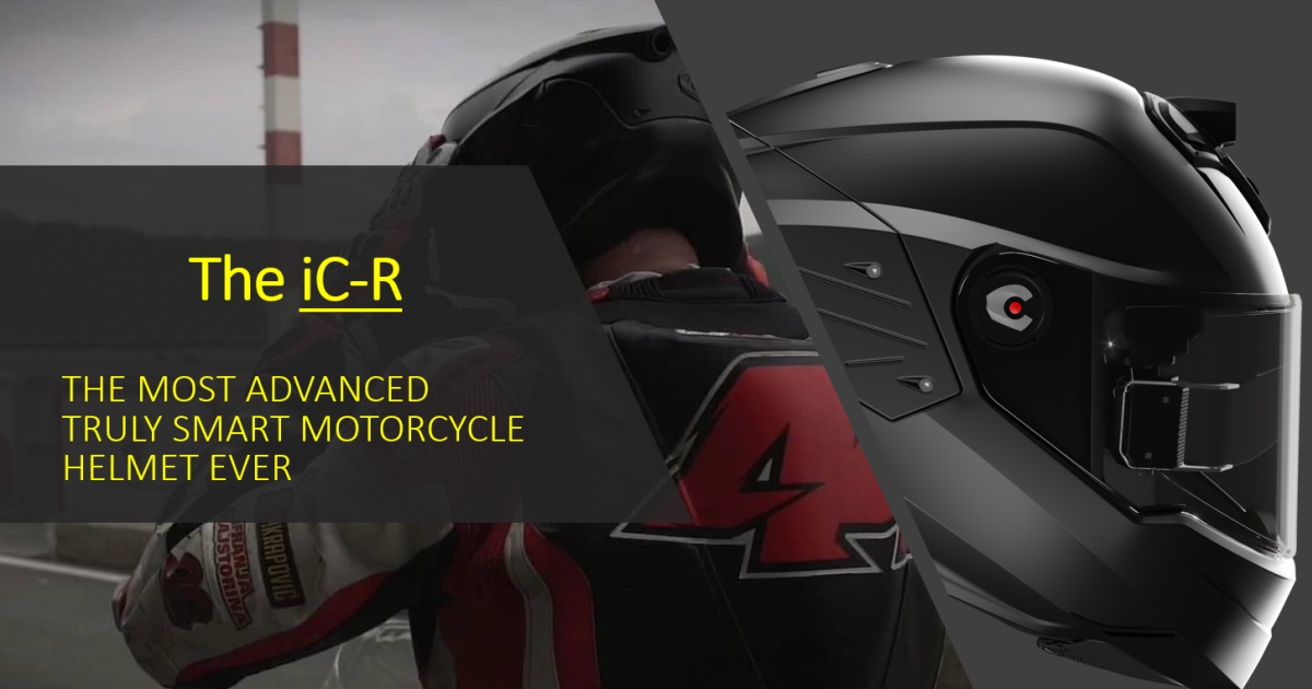 iC-R - THE True Smart Motorcycle Helmet | Indiegogo