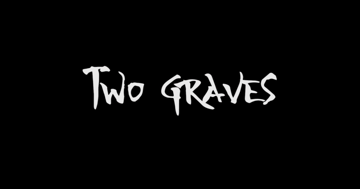 Two Graves | Indiegogo