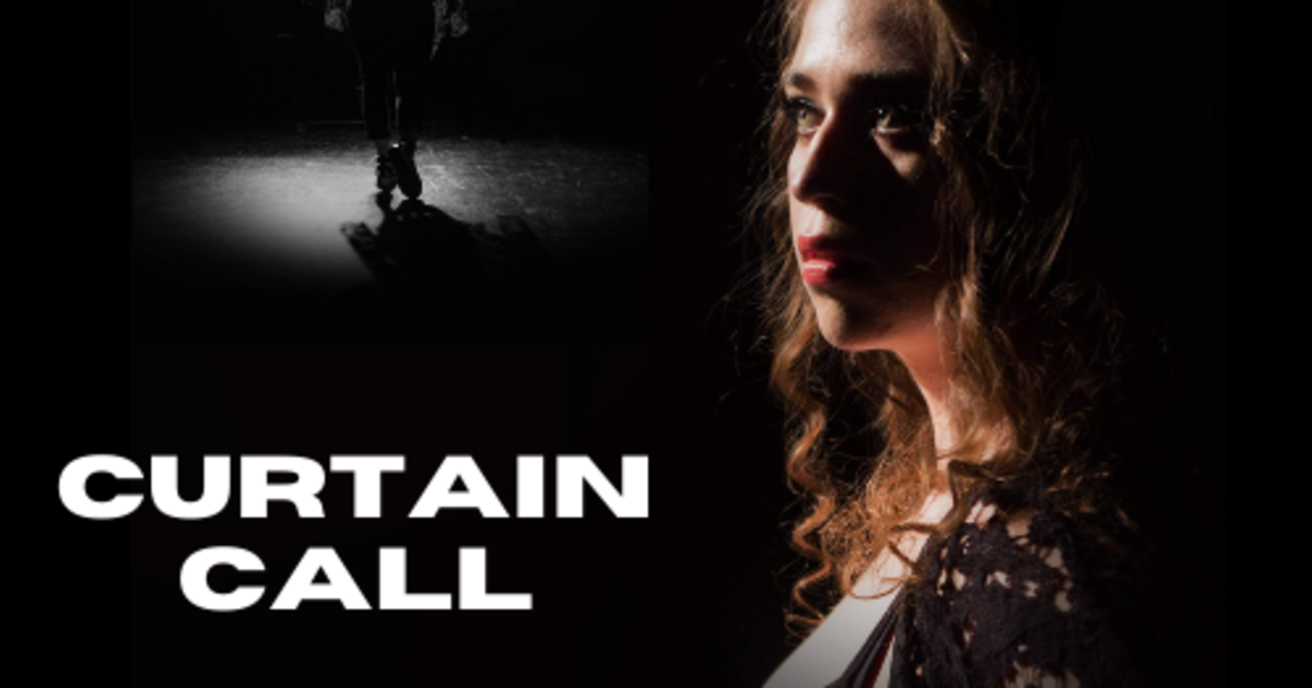 Curtain Call A Short Film Indiegogo