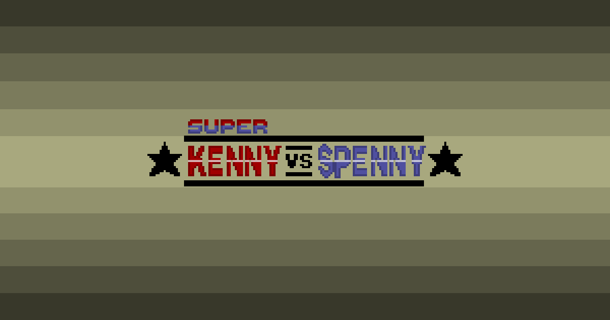Super Kenny Vs Spenny Game Indiegogo