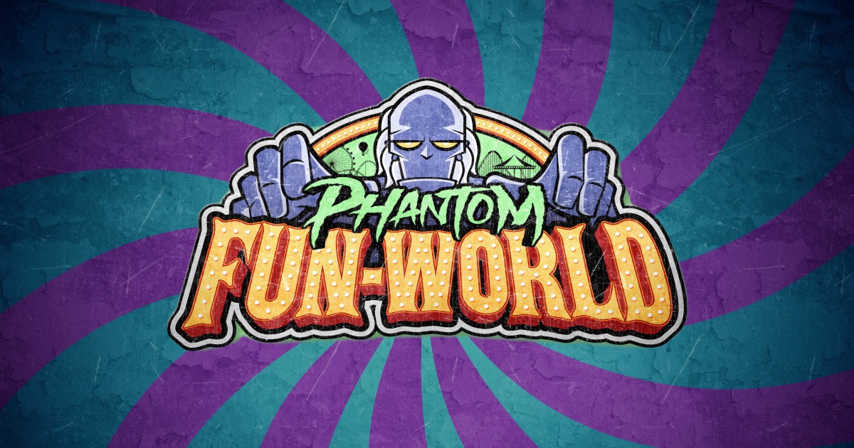 Phantom FunWorld Finishing Funds Indiegogo