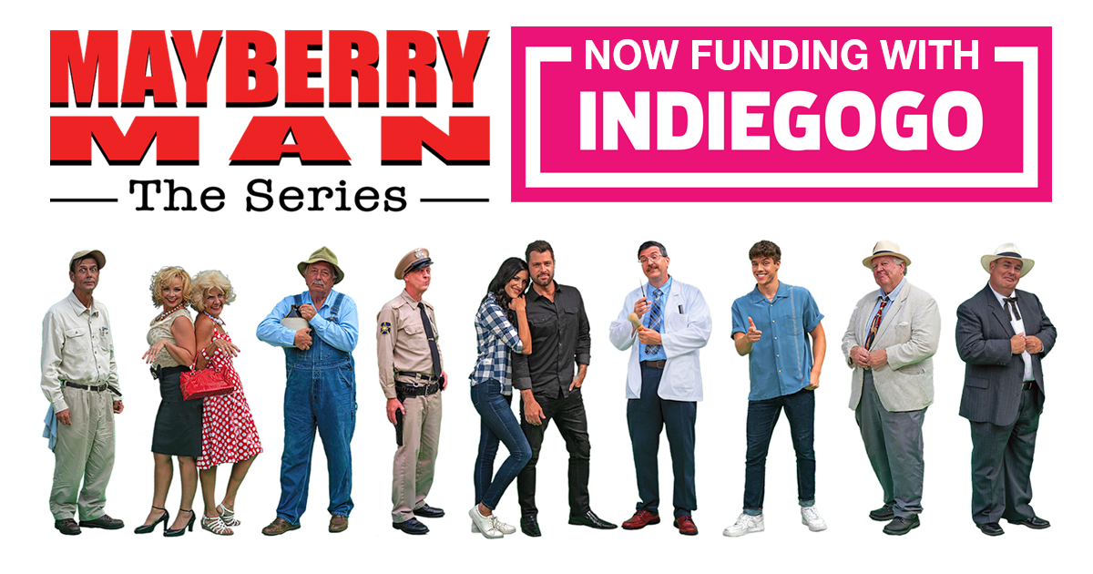 Mayberry Man The Series 2 Indiegogo