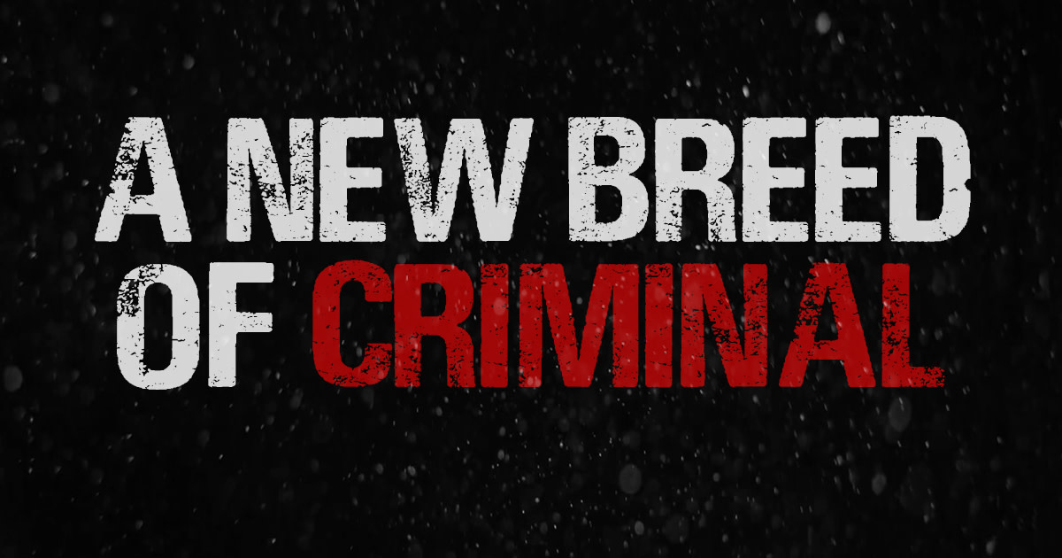 A New Breed Of Criminal Indiegogo