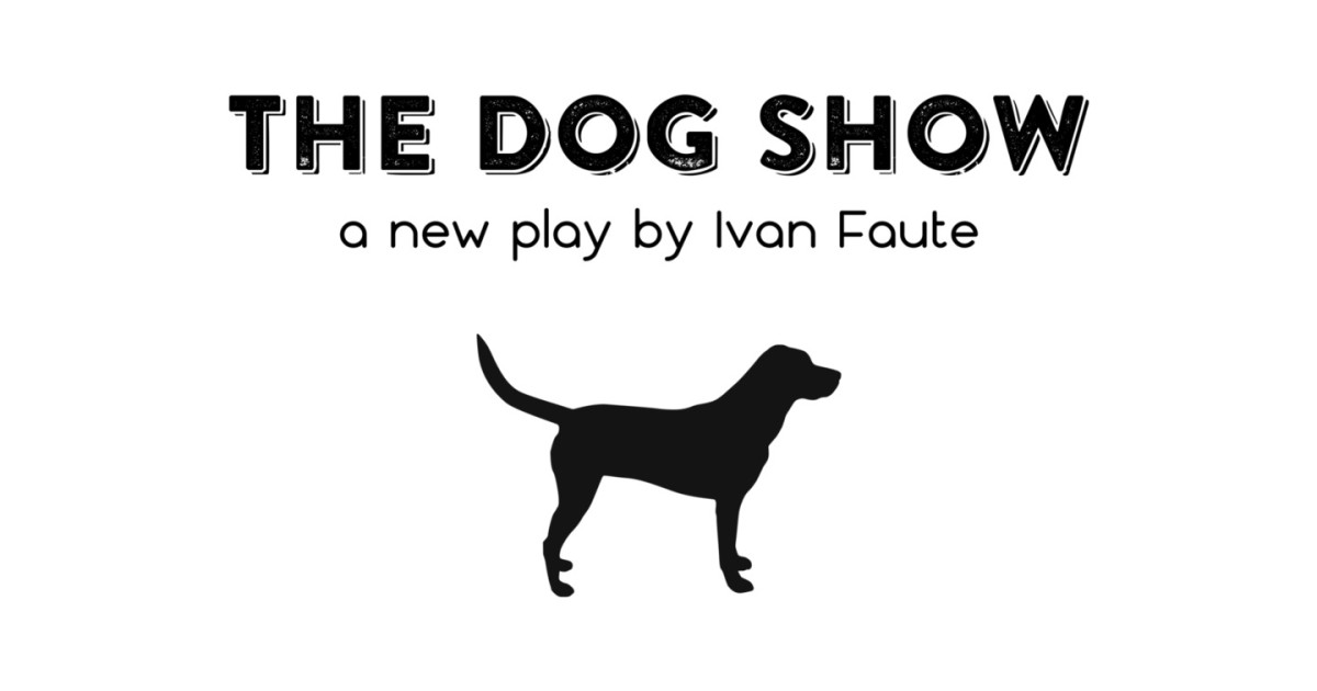 The Dog Show an OffBroadway Play Premiere Indiegogo