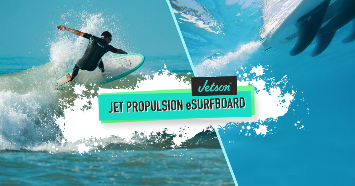 Jetson: Jet Propulsion eSurfboard | Indiegogo