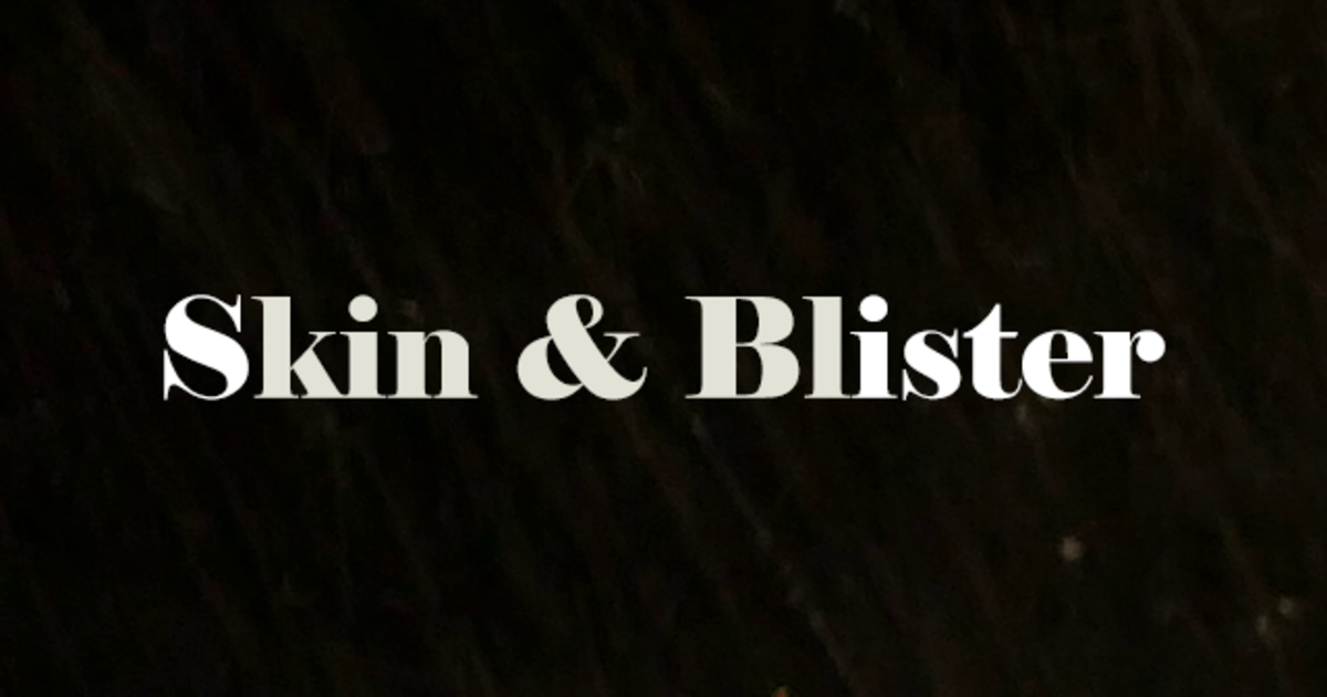 Skin & Blister A Short Film Indiegogo