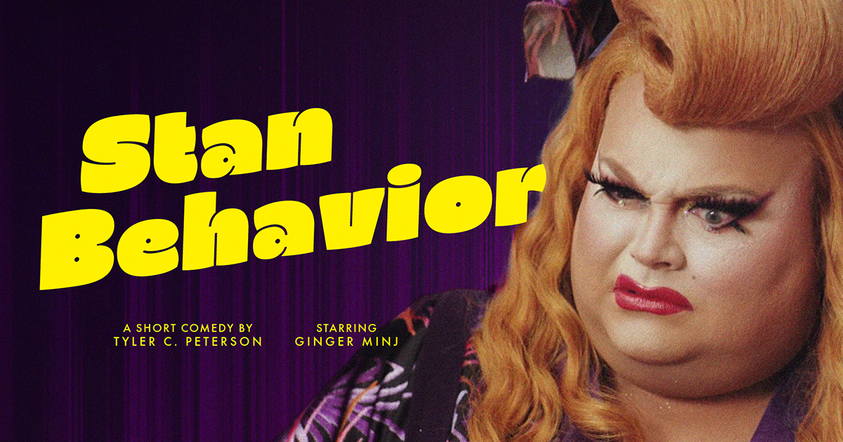 Stan Behavior - short film starring Ginger Minj