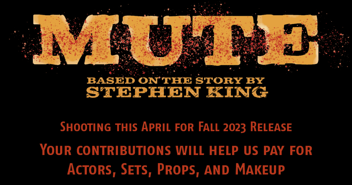 Mute film based on the short story by Stephen King Indiegogo