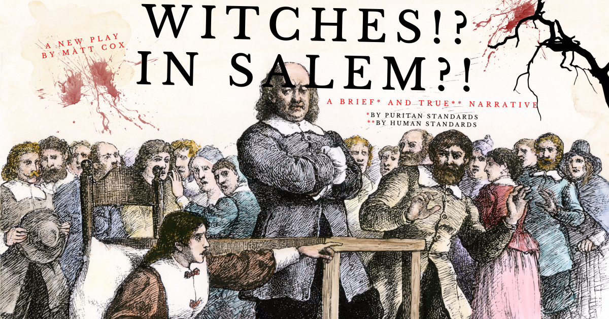 Witches!? In Salem?! - A New Play