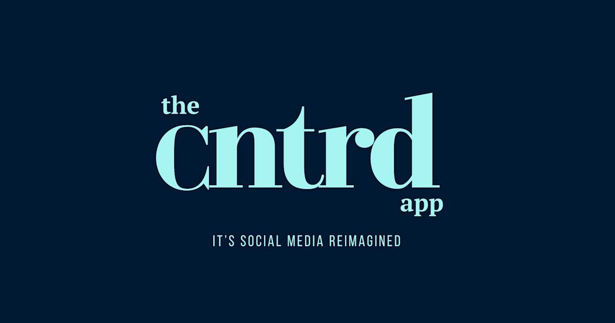 The CNTRD App: Social Media That Centers You