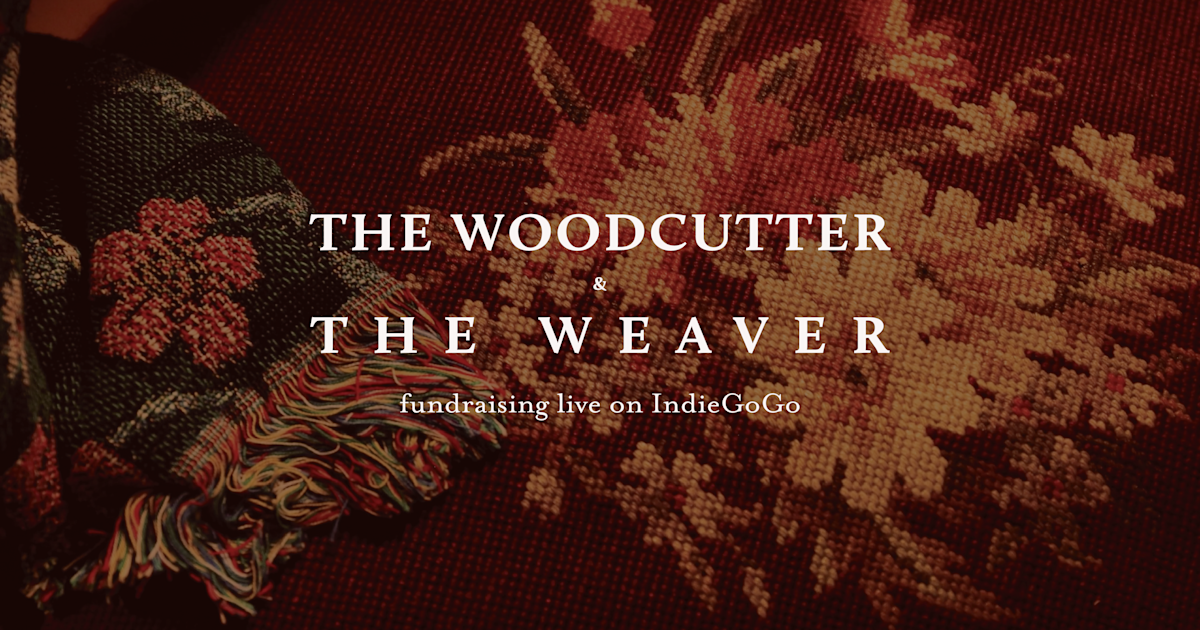 THE WOODCUTTER & THE WEAVER Feature Film