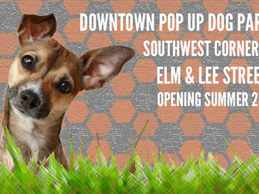 Pop Up Downtown Dog Park! | Indiegogo