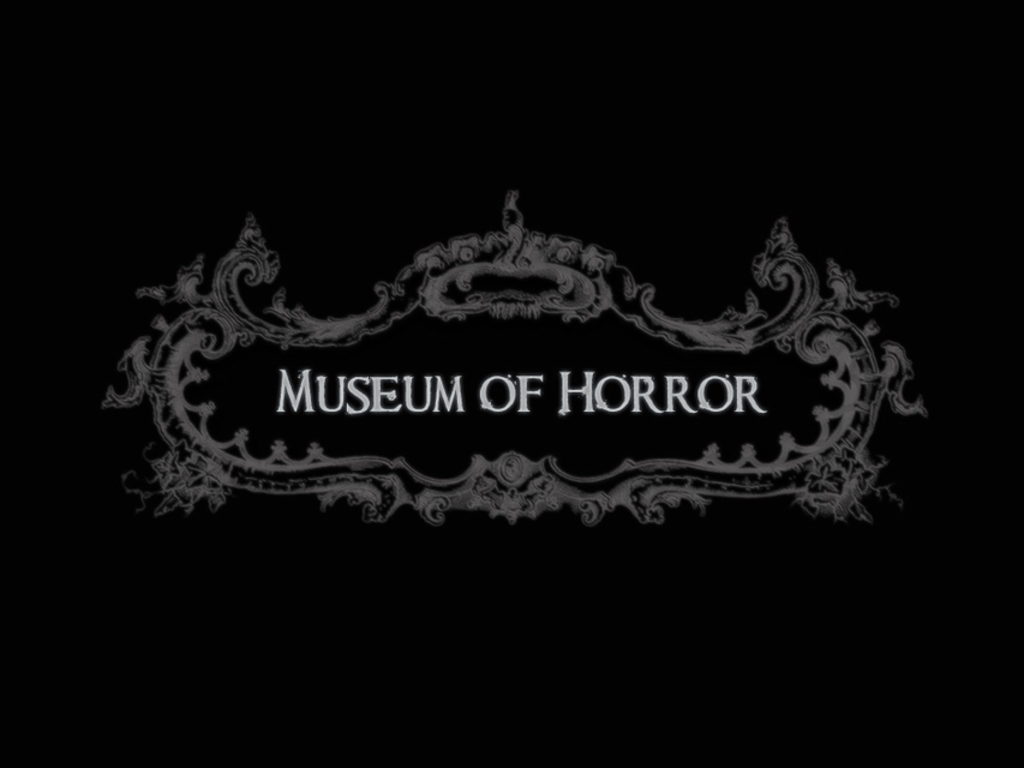 Museum of Horror | Indiegogo