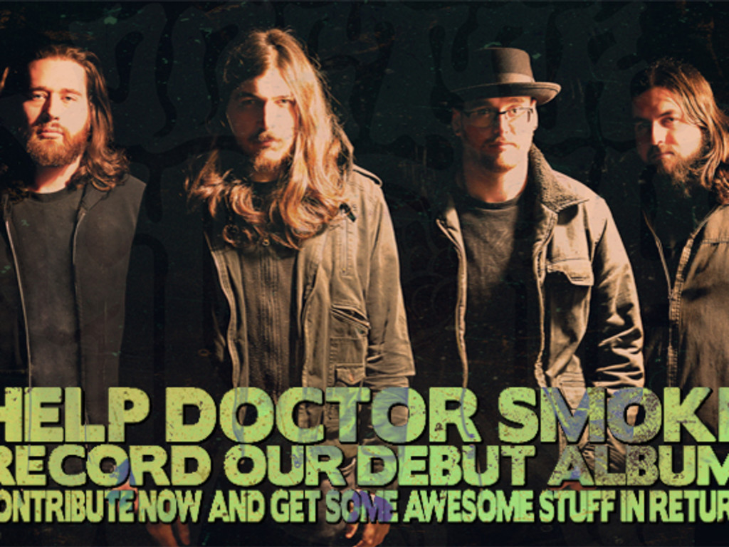 Doctor Smoke Debut Full Length! Indiegogo Doctor Smoke Debut Full Length! Indiegogo